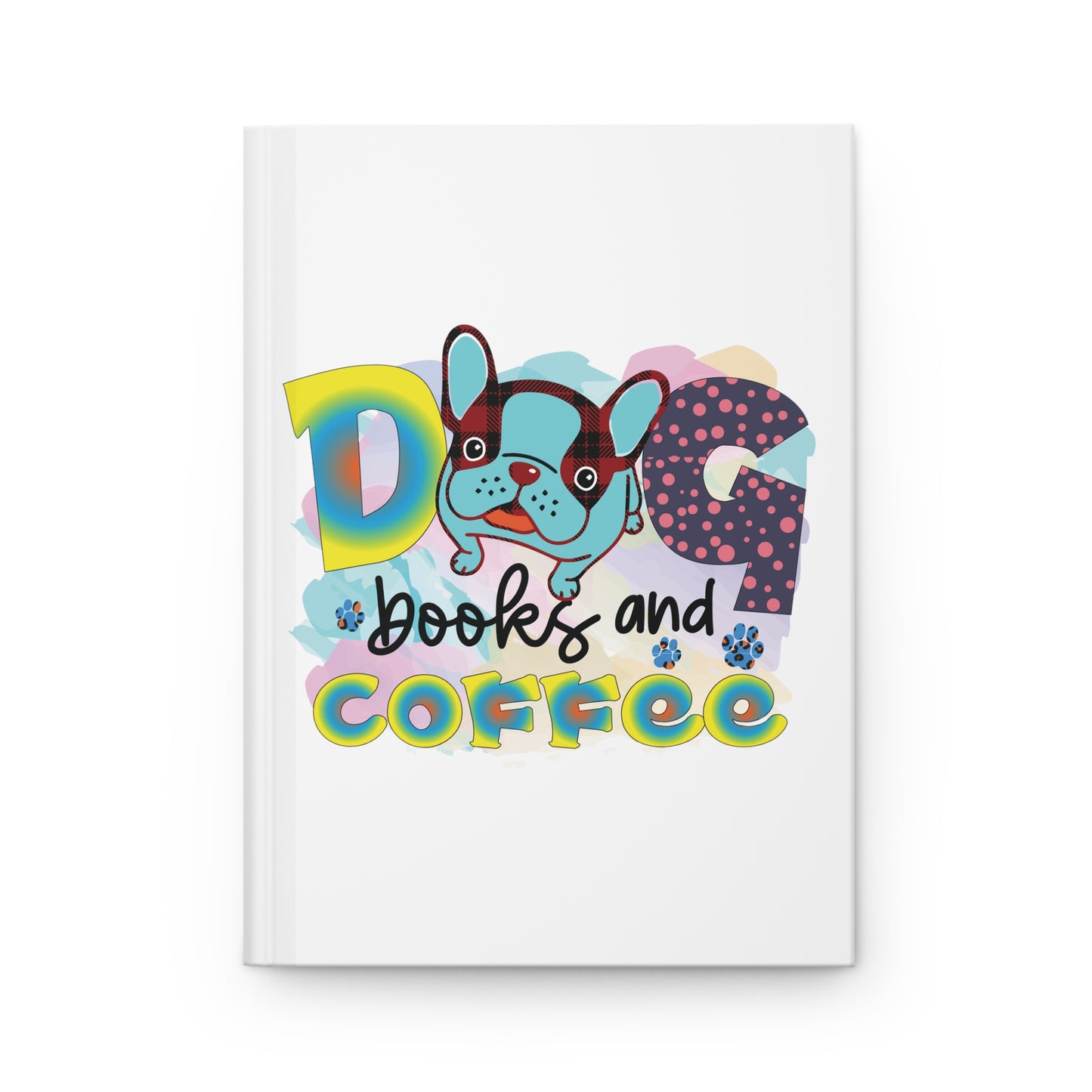 Hardcover Journal Dog Lover Dogs People Mothers Day Gifts for Her