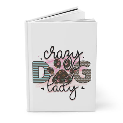 Hardcover Journal Dog Crazy Dog Lady Mothers Day Gifts for Her