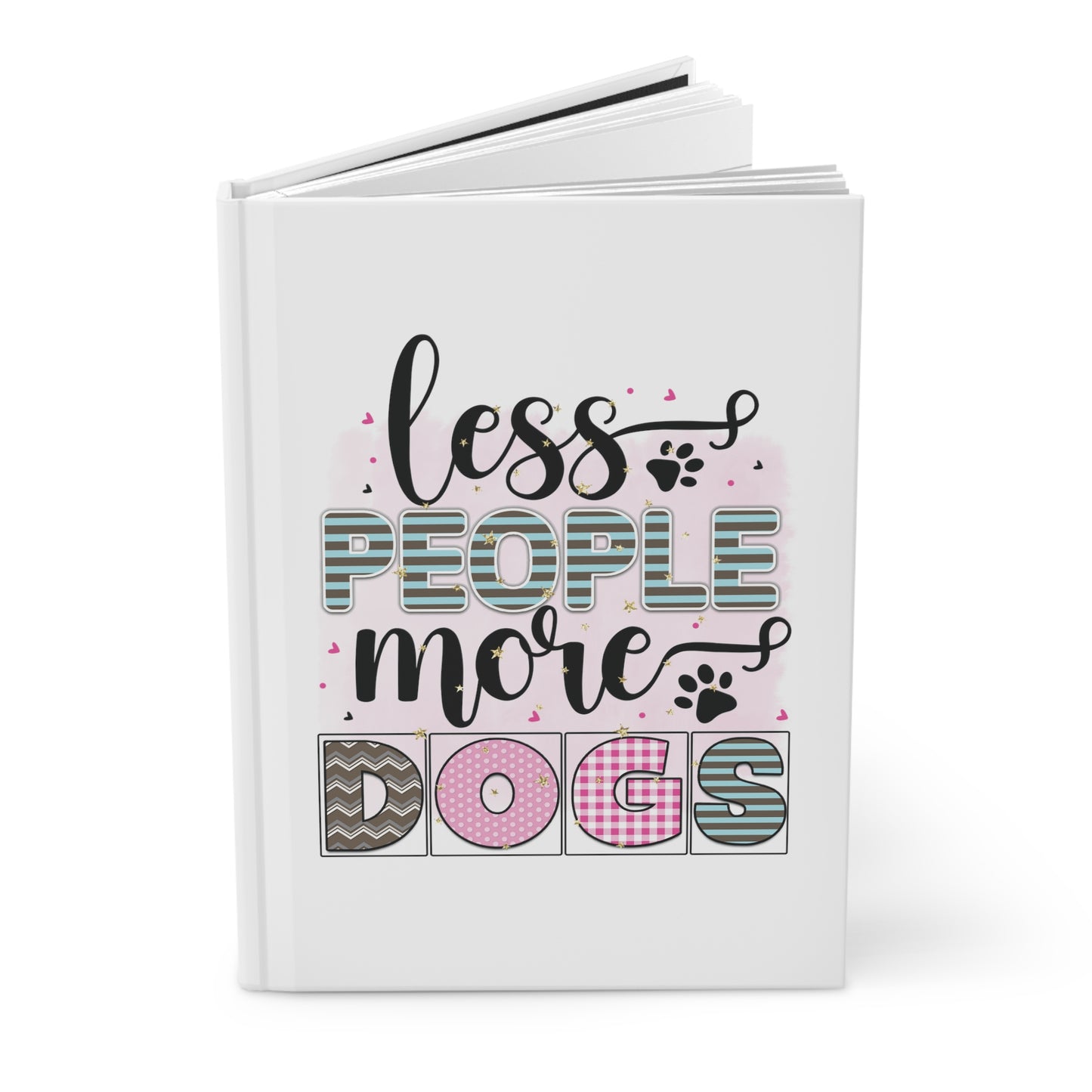 Hardcover Journal Dog Lover Dogs People Mothers Day Gifts for Her